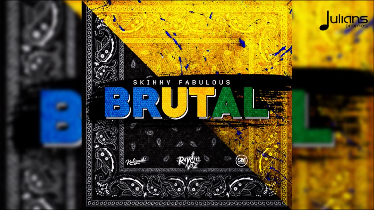 Skinny Fabulous - Brutal 