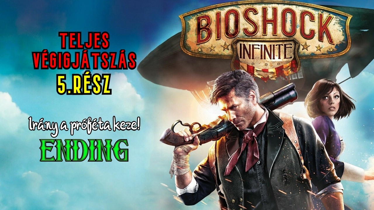 Bioshock Infinite ► The circle must be broken! [5.rész] - ENDING