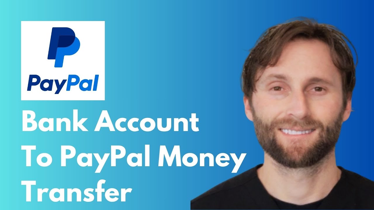 How to Transfer Money from Bank Account to PayPal [Full Guide 2026]