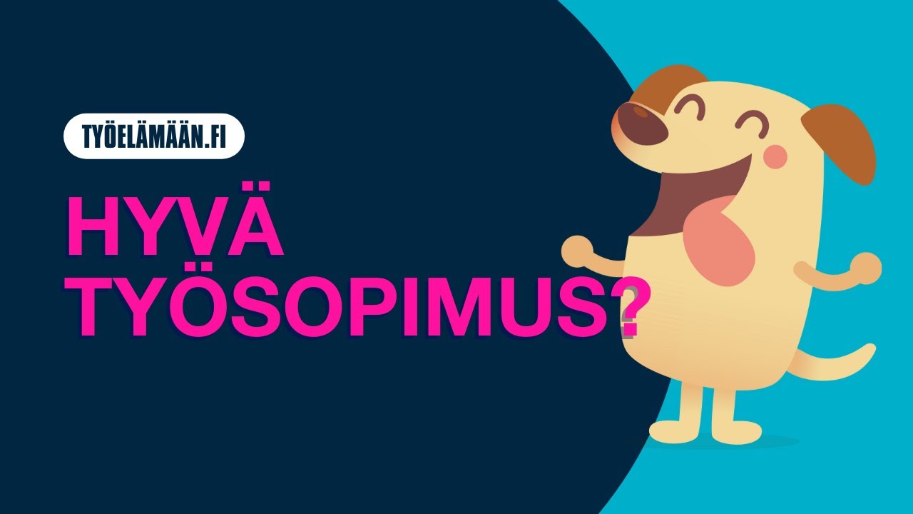 Millainen on hyvä työsopimus? | Tervetuloa työelämään | TYÖELÄMÄÄN.FI