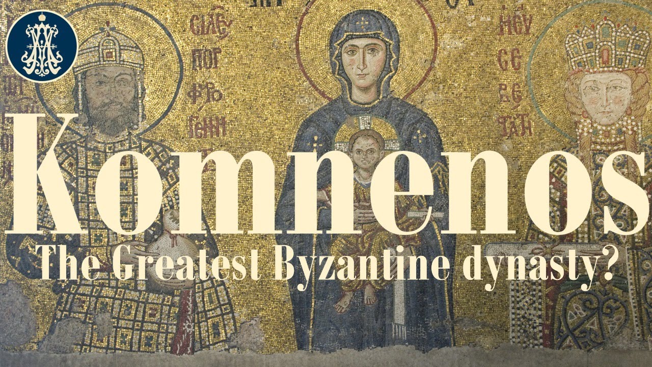 Komnenos: the Greatest Byzantine Dynasty?