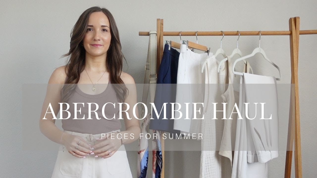 ABERCROMBIE TRY ON HAUL | SUMMER CLOTHES