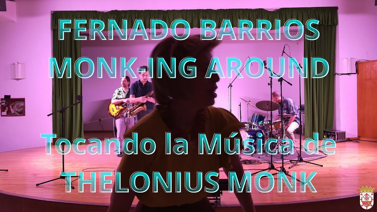 El cuarteto de JAZZ de Fernando Barrios tocando la música de Thelonious Monk 