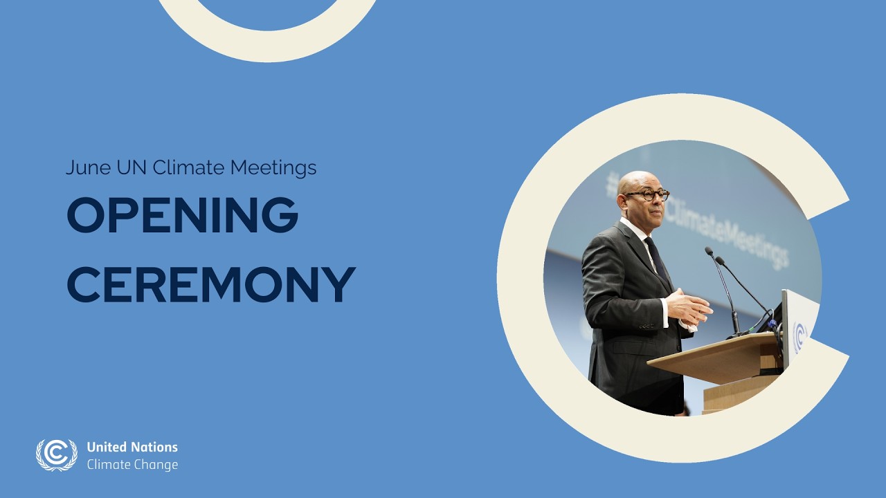 UN #ClimateChange: Opening Ceremony #JuneClimateMeetings SB64