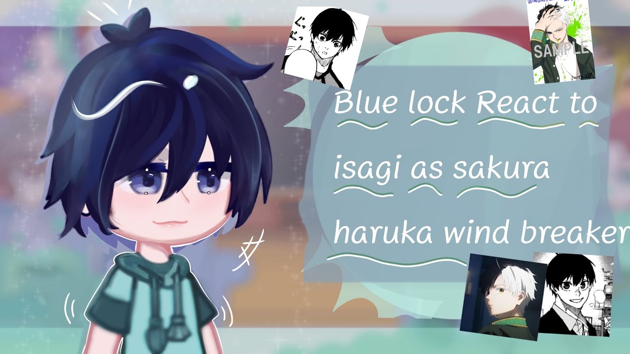 Blue lock react to Isagi as sakura haruka | Bl×Wb | allisagi