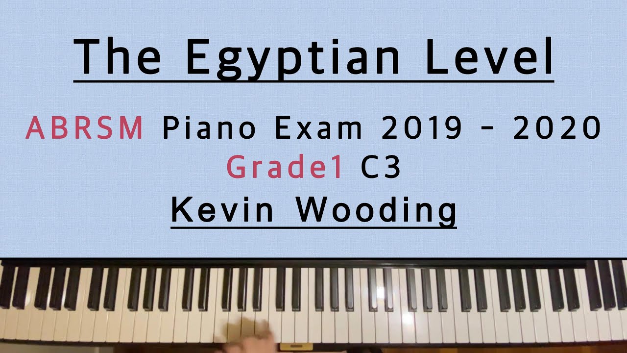 The Egyptian Level | Kevin Wooding | ABRSM Piano Exam 2019-2020 Grade 1 C3