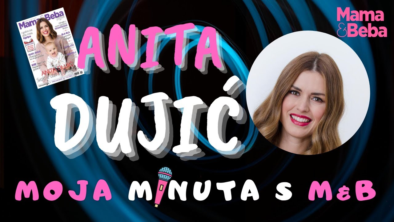 Anita Dujić -  moja minuta s Mamom&Bebom