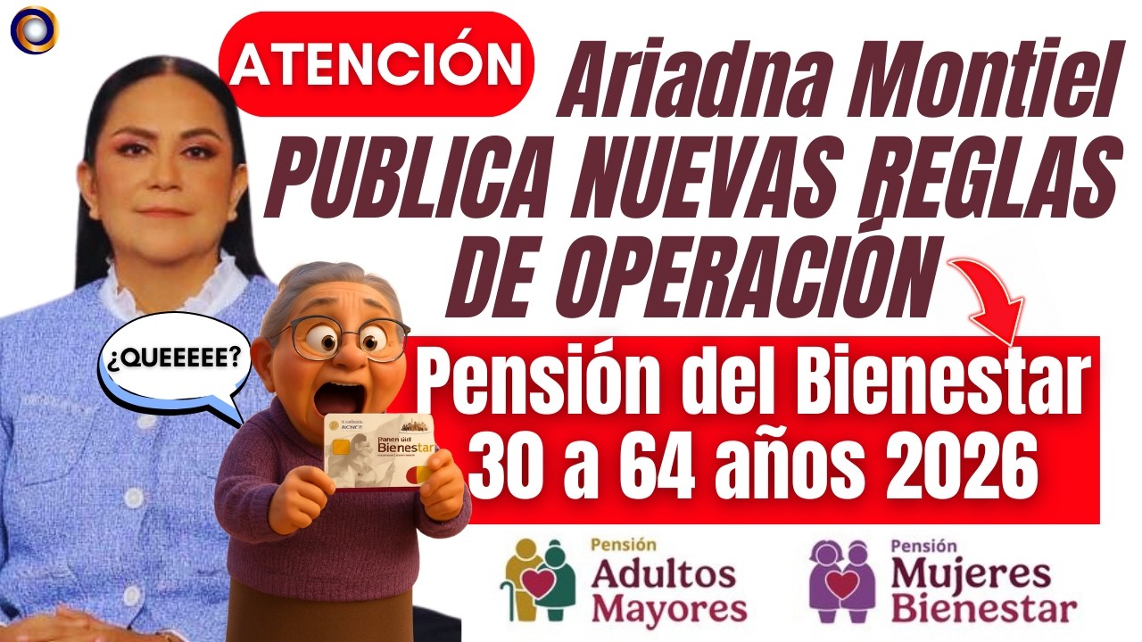 NUEVAS Reglas de Operación del Bienestar 2026 ⚠️ Cambios Importantes en Pensiones y Apoyos Sociales