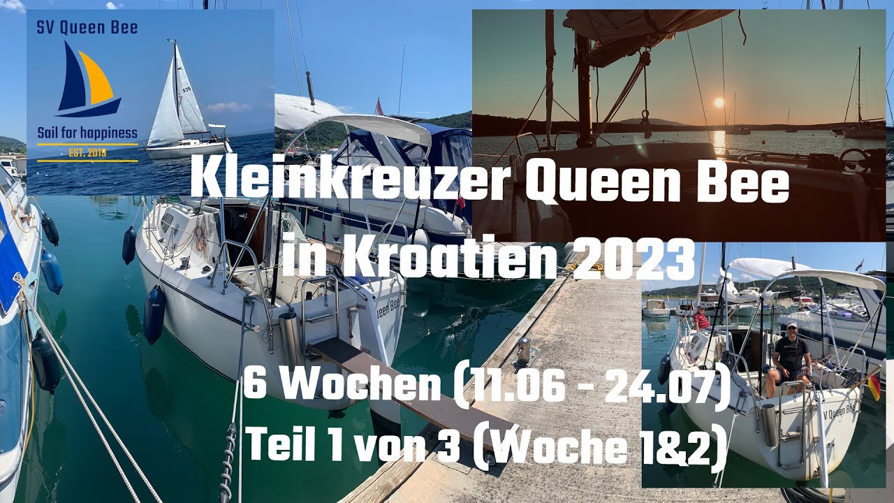 Segeln in Kroatien mit Kleinkreuzer Queen Bee (Teil 1/3)