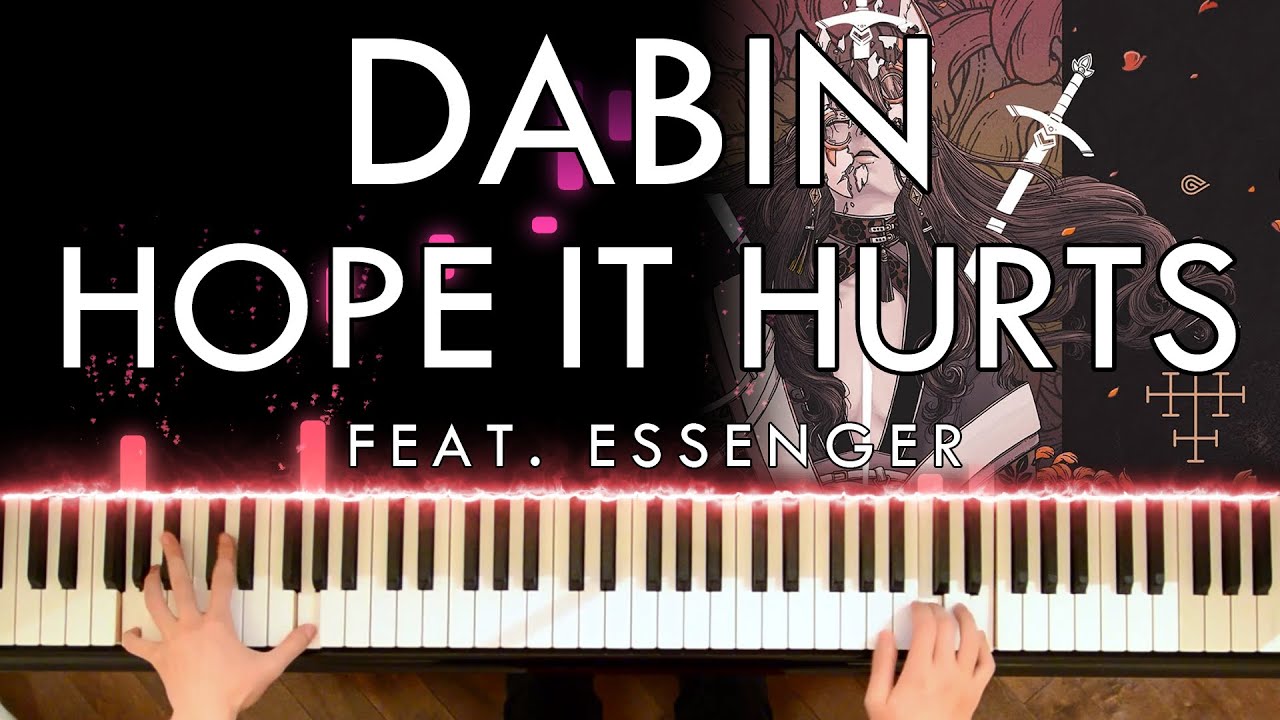 Dabin - Hope It Hurts (feat. Essenger) (Piano Cover | Sheet Music)
