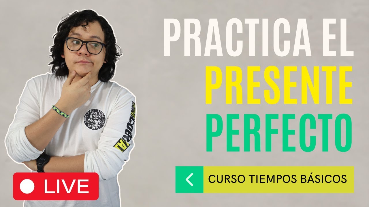 Comprende el PRESENTE PERFECTO en inglés...