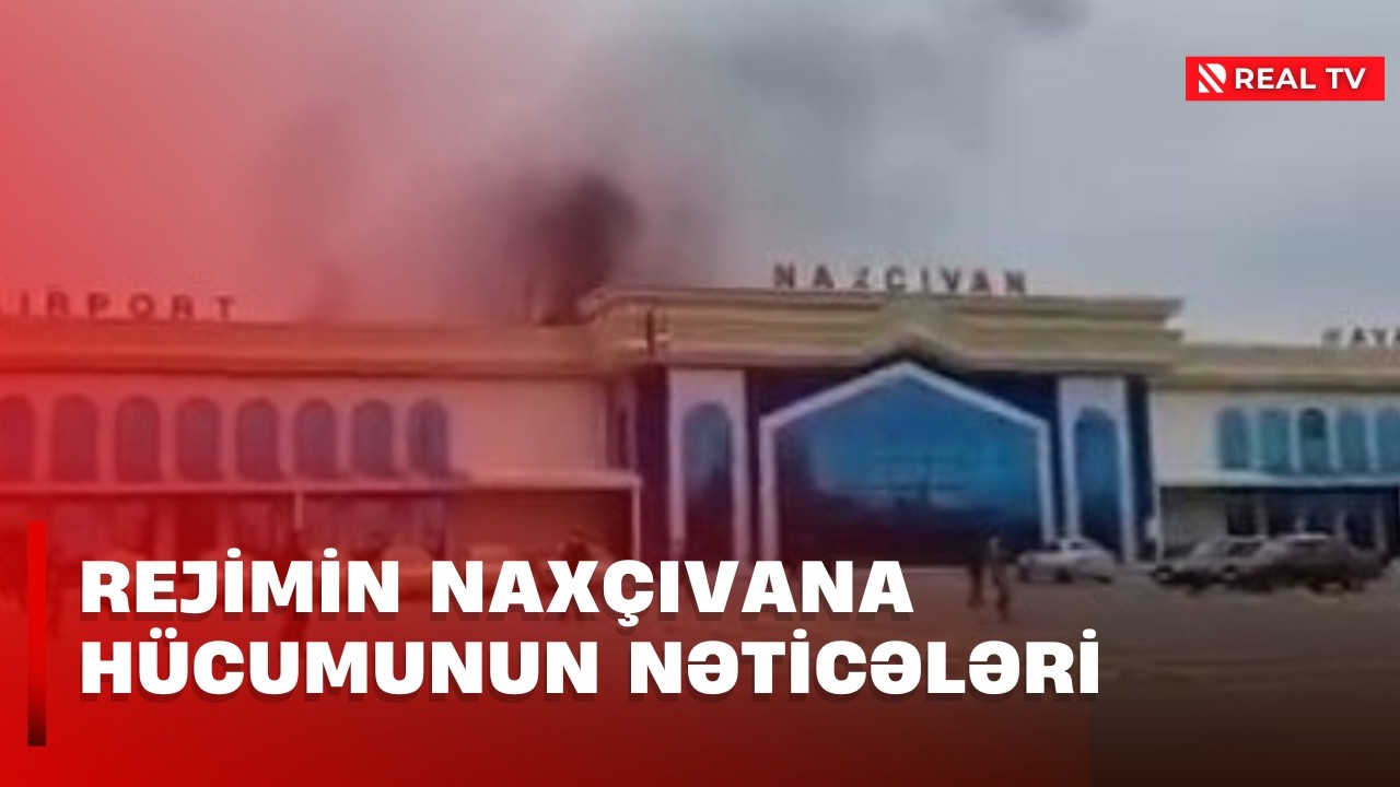 Azərbaycandan İrana nota | Rejimin Naxçıvana hücmunun nəticələri