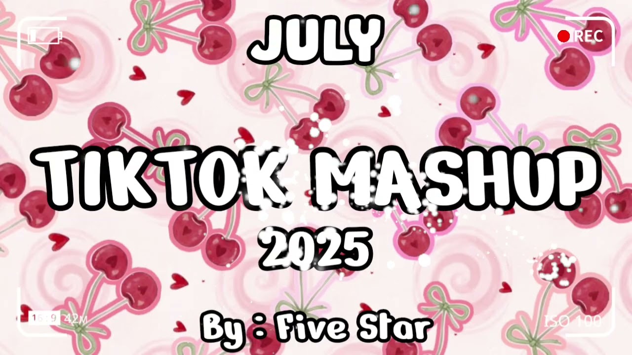 TikTok Mashup July 🍒🌷2026🍒🌷 (Not Clean)