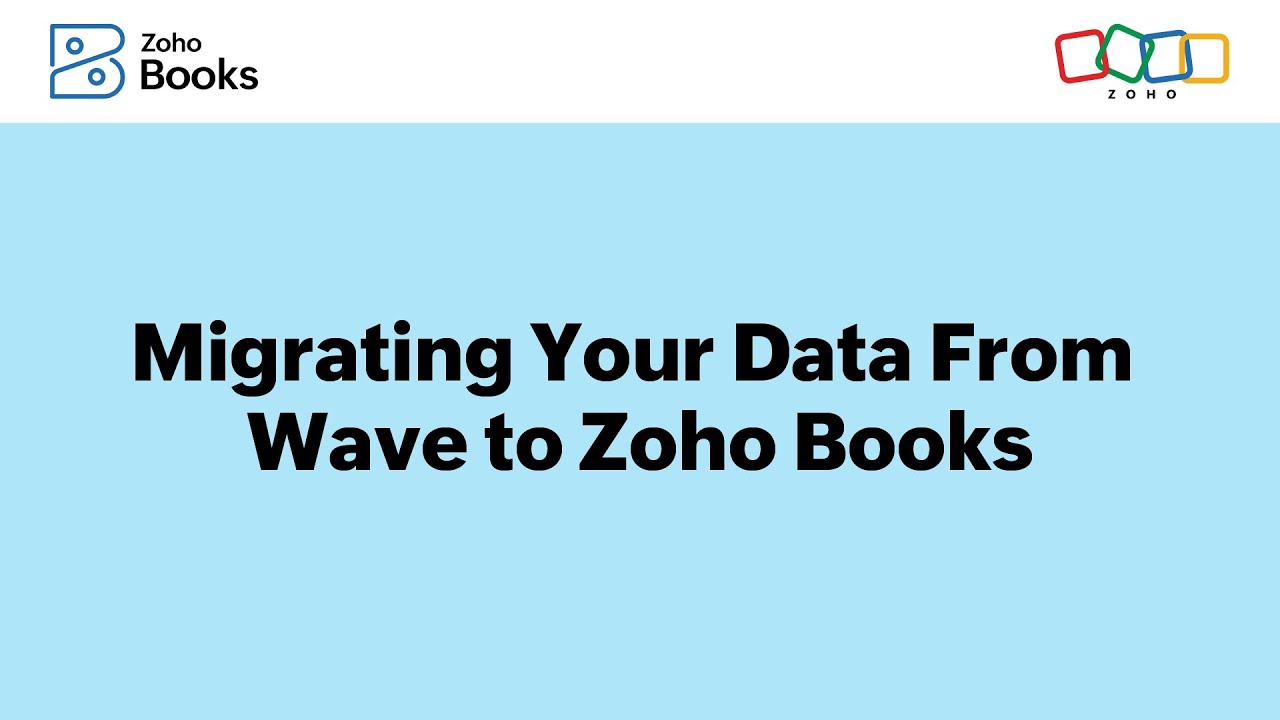 Migrating Your Data From Wave to Zoho Books Using Wave Connect
