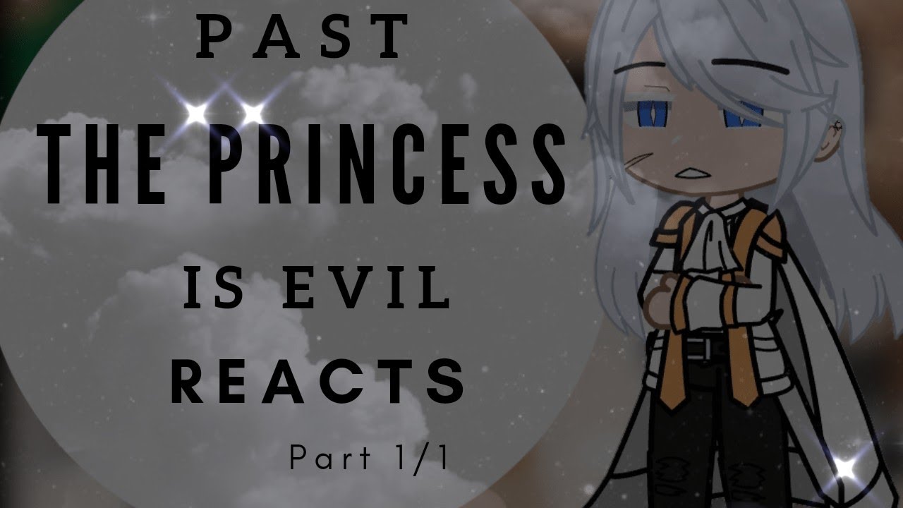 | Past The Princess Is Evil Reacts | Part 1/1 | Manhwa | Novel |