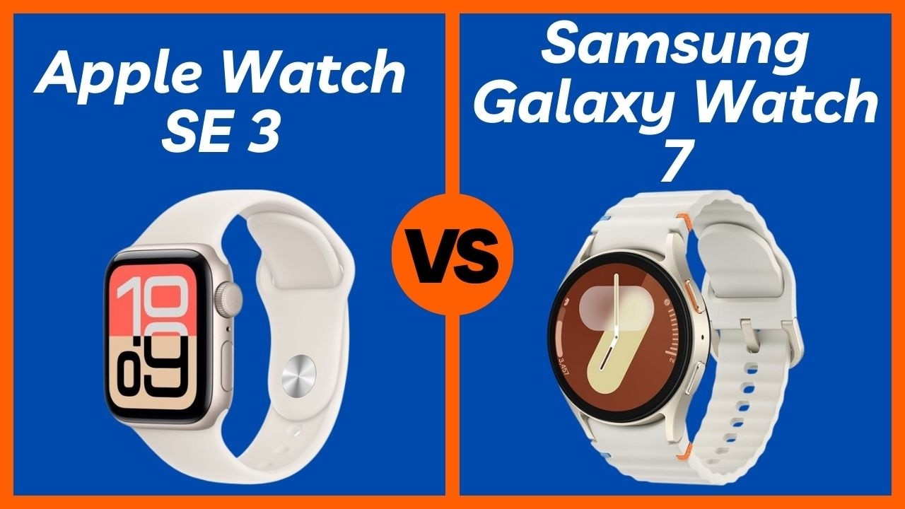 Apple Watch SE 3 vs Samsung Galaxy Watch 7 - Which Smartwatch Should you Buy?