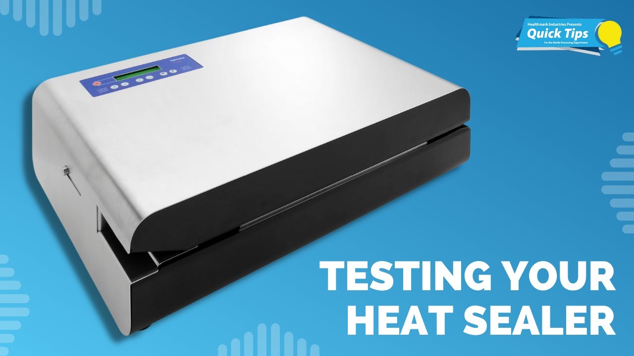 Heat Sealer Testing in Sterile Processing