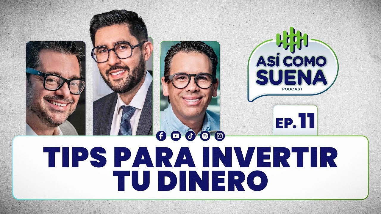 Tips para invertir tu dinero. Ep. 11 | AS&Iacute; COMO SUENA | #Podcast