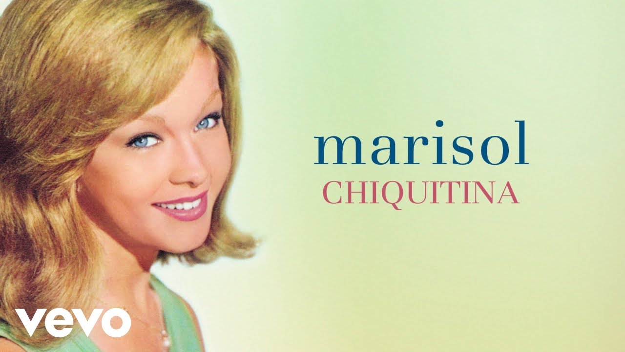 Marisol - Chiquitina (Remasterizado)