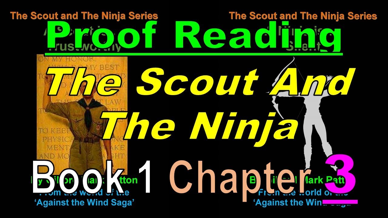 Proof Reading The Scout and The Ninja Book 1 – Ch 3 and 4