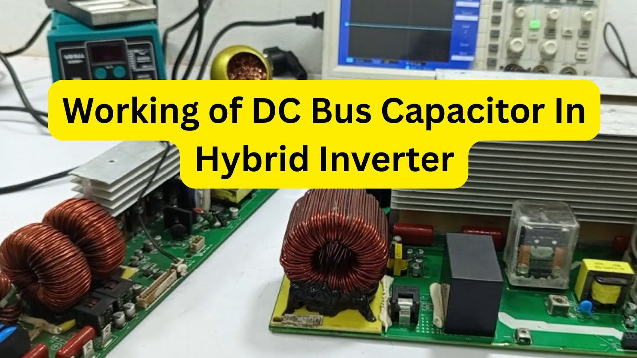 DC Bus Capacitor Working in Hybrid Inverter