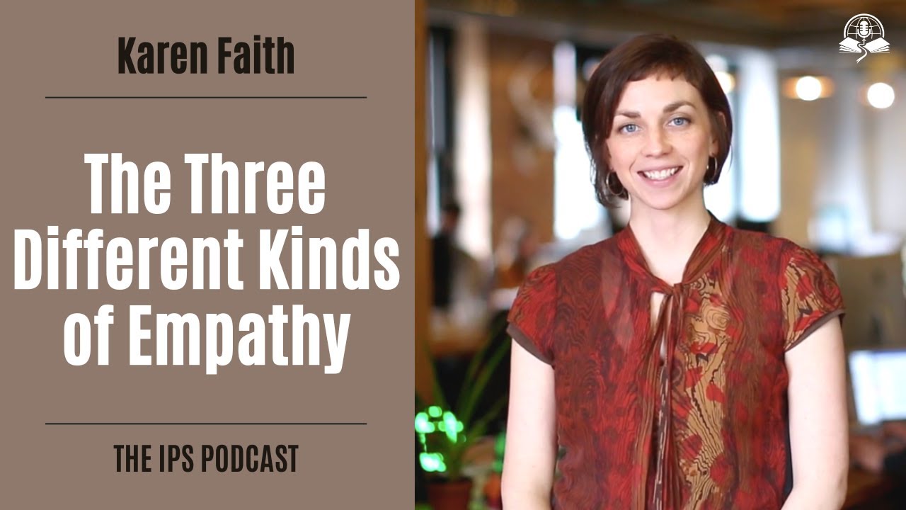 Learn About The Three Types Of Empathy With Karen Faith, Human Researcher And Trainer