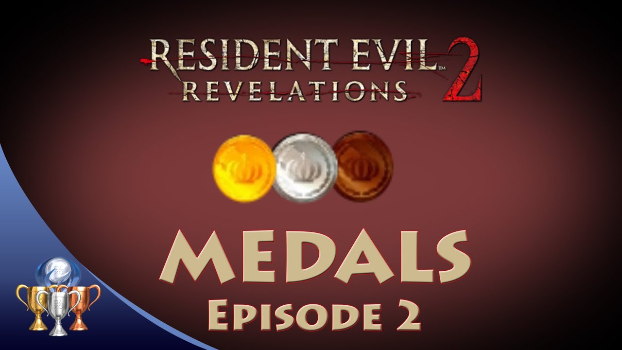Resident Evil Revelations 2 - Medals (Episode 2) - There's a Medal for That Trophy
