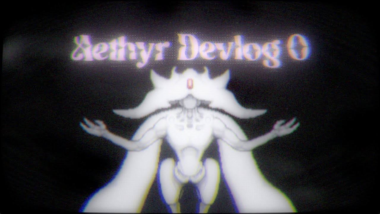 Aethyr Devlog v0.00 ~ 