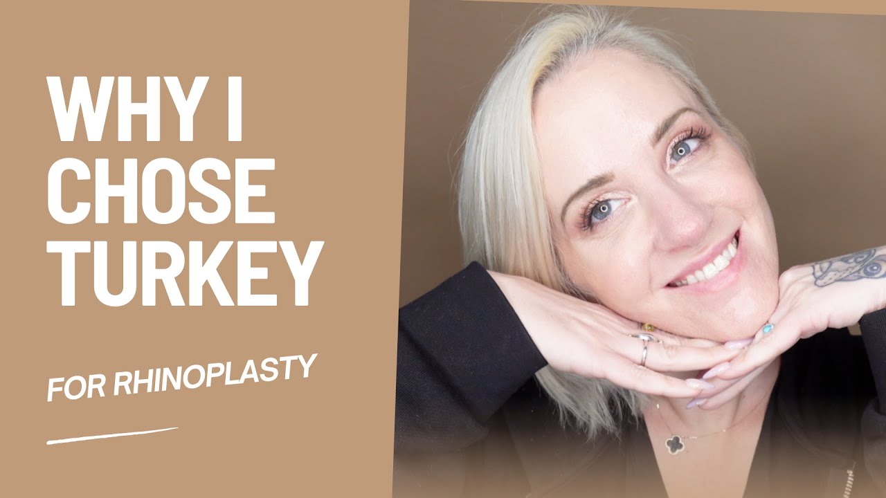 How much did I pay? Why Turkey? Rhinoplasty questions and answers.