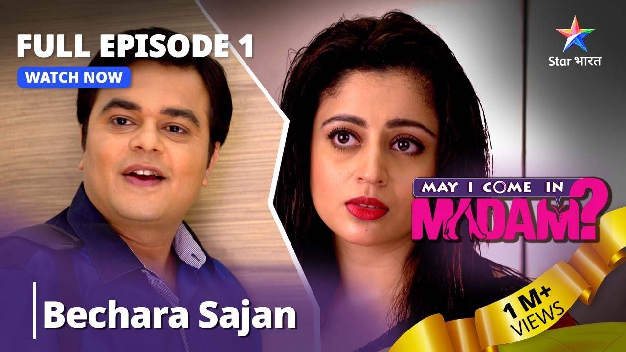 Full Episode - 1 || May I Come In Madam || Bechara Sajan