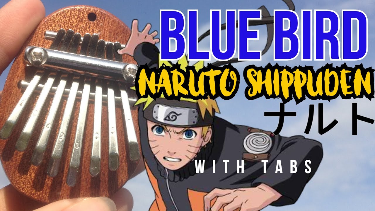 Naruto Shippuden-BLUE BIRD (ブルーバード) (8 KEYS KALIMBA TABS)