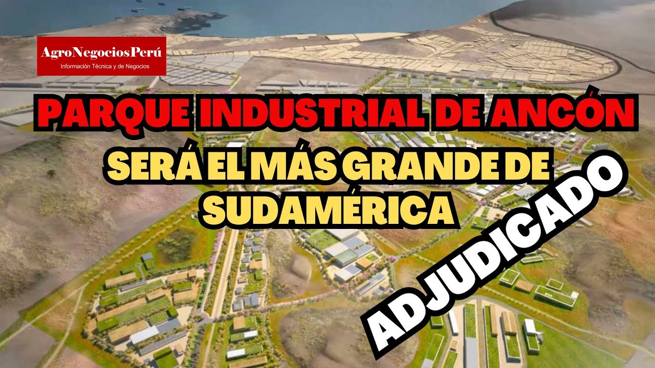 Perú tendrá el Parque Industrial más grande de la región con inversión de más de US$ 1200 millones