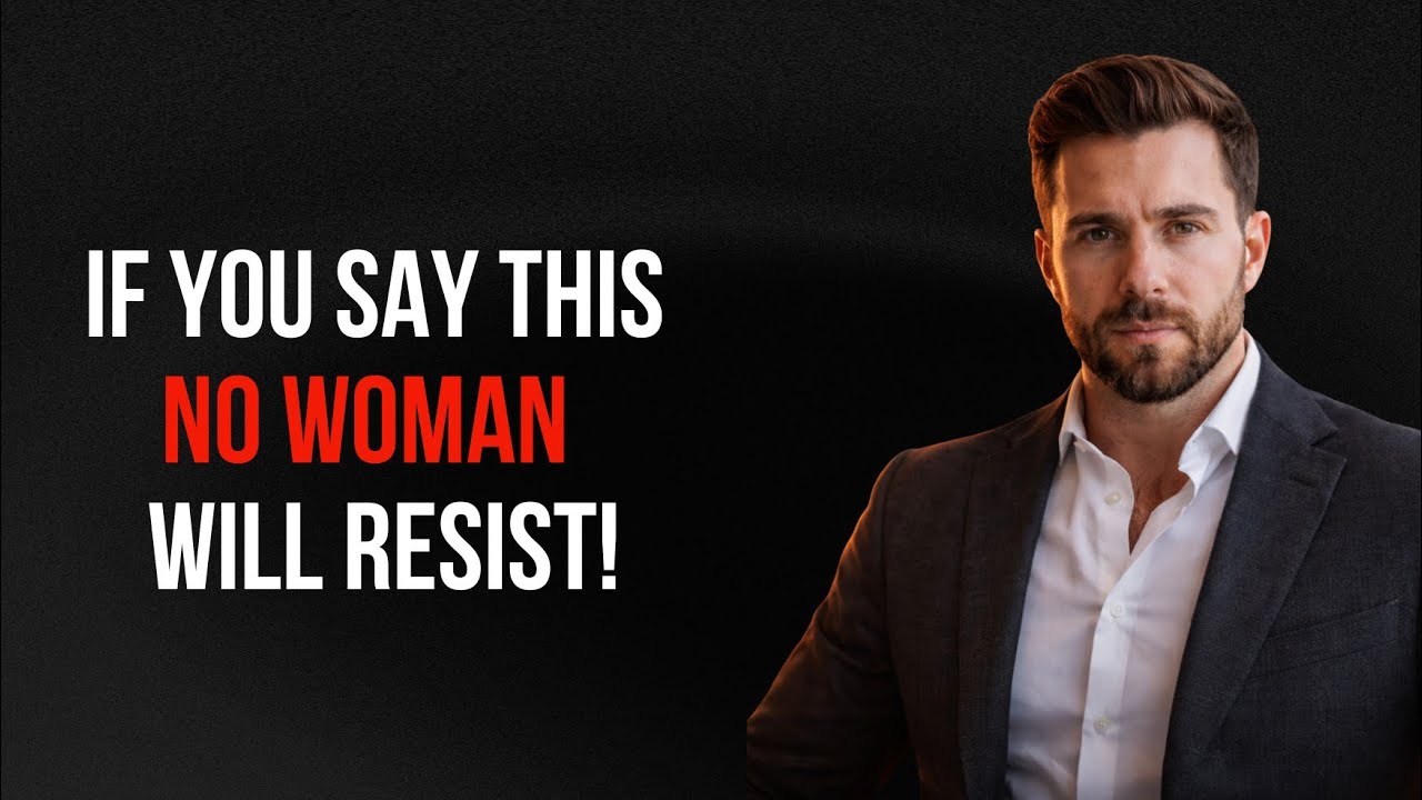 If You Say This, No Woman Will Resist (Female Psychology)