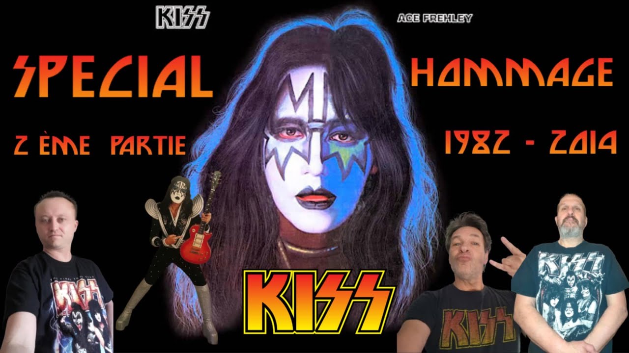 SPECIALE KISS 2ème PARTIE : 1982/2014 (AVEC FAB ET FRANCK)