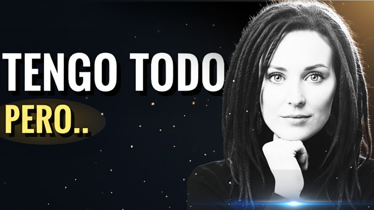 Si lo tienes TODO para ser FELIZ y AÚN ASÍ no lo eres… ESTO es lo que te FALTA