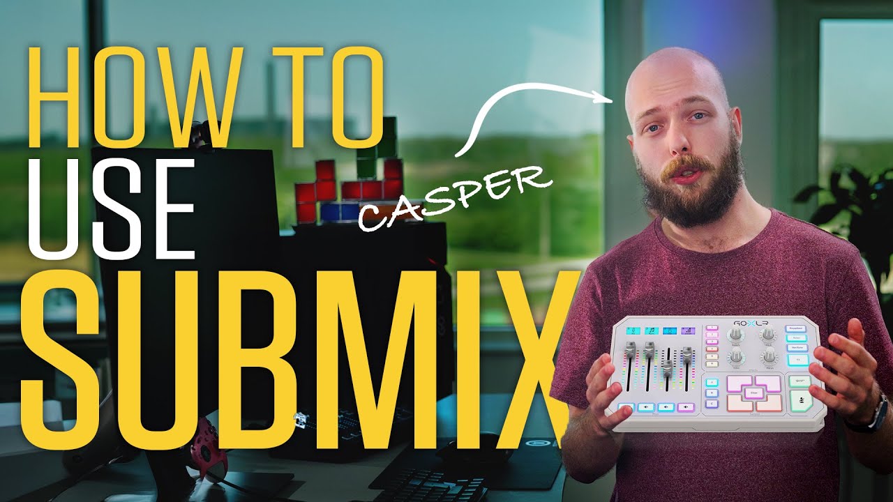 GoXLR & GoXLR Mini How To Series: Using Submix