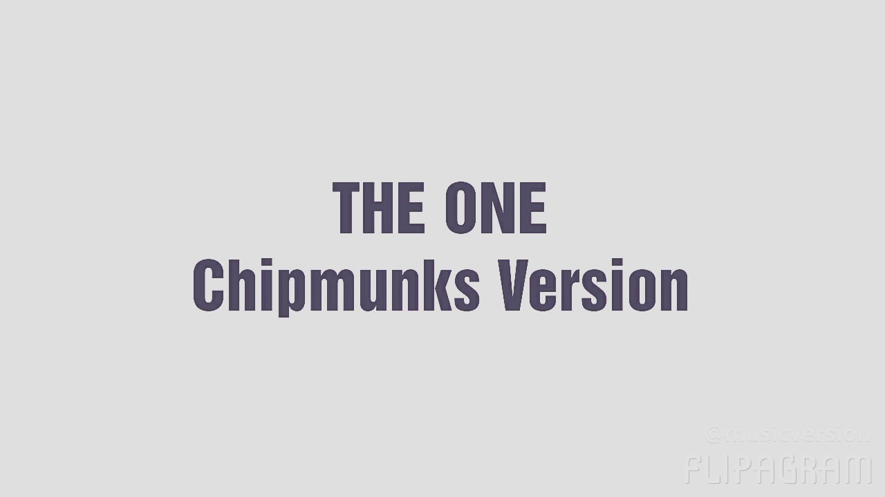 The Chainsmokers - The One (Chipmunks Version)