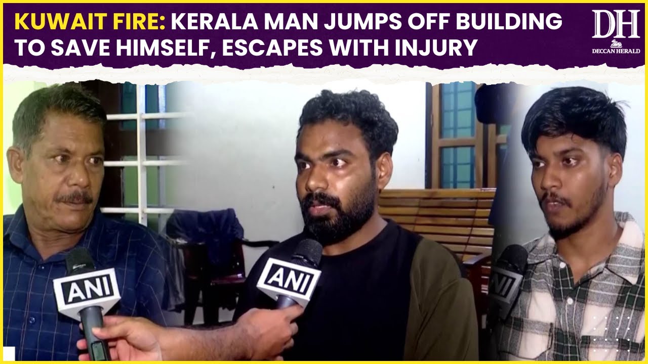 Kuwait Fire: Kerala man jumps off building to save himself, escapes with injury; family shares deets