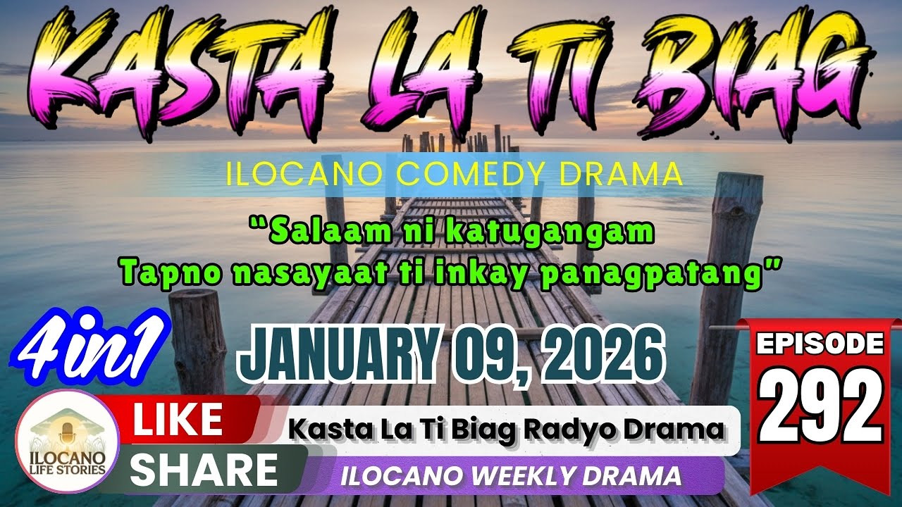 KASTA LA TI BIAG #292 NEW VIDEO (4 in 1) - Top Ilocano Comedy Drama | January 09, 2025 #ilocano