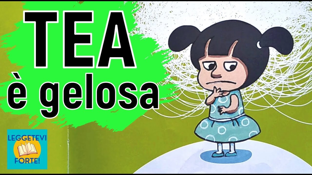 Tea è gelosa - Il Libro delle Emozioni - Audiolibro illustrato per bambini