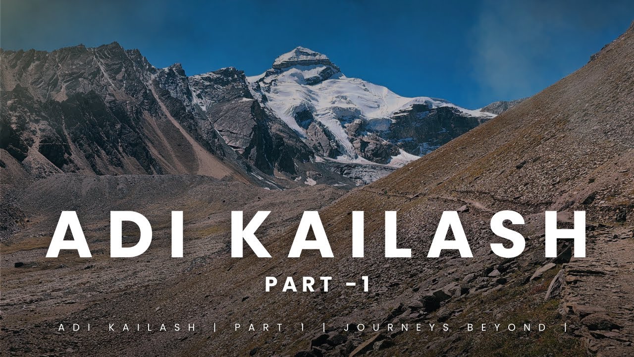 ADI KAILASH | Part 1 | Journeys Beyond | യാത്രകൾക്കപ്പുറം | Dr Manoj Gopal