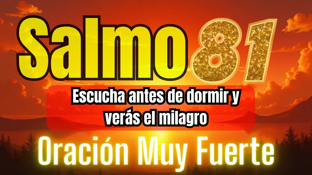SALMO 81 ¡UNA OPORTUNIDAD FINANCIERA APARECERÁ DESPUÉS DE ESTA ORACIÓN! 🚪💸