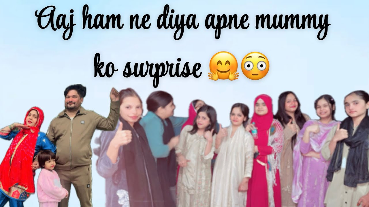Aaj han ne diya apne mummy ko surprise 🤭😳