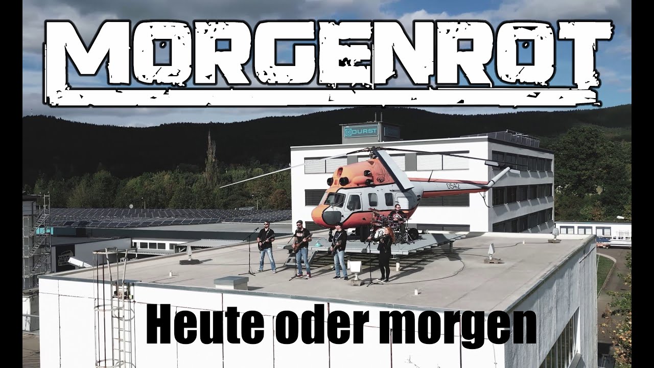 Morgenrot  - Heute oder morgen (Offizielles Video)