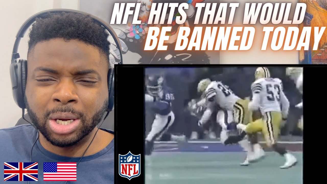 Brit Reacts To OLD SCHOOL NFL HITS THAT WOULD TRIGGER PEOPLE TODAY!