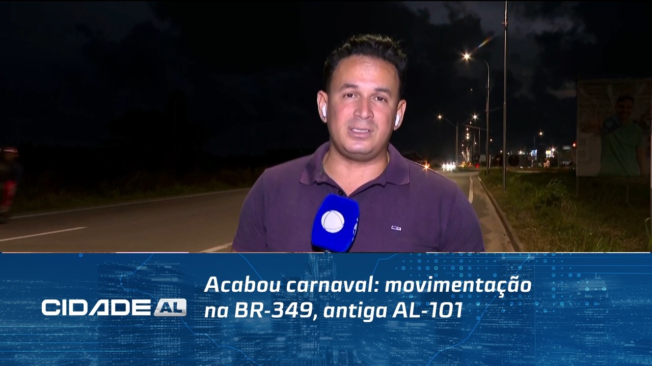 Acabou carnaval: movimentação na BR-349, antiga AL-101