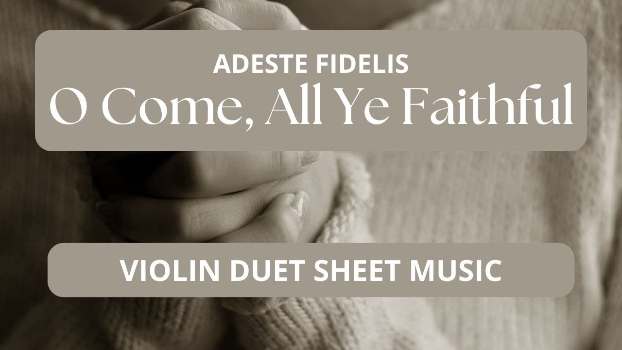 O Come All Ye Faithful Sheet Music | Violin Duet