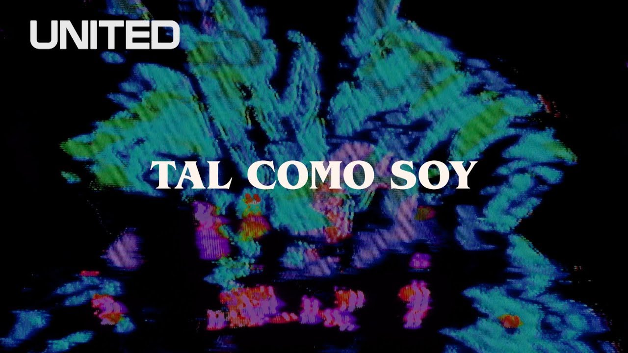 Tal Como Soy - Offical Lyric Video - Hillsong UNITED