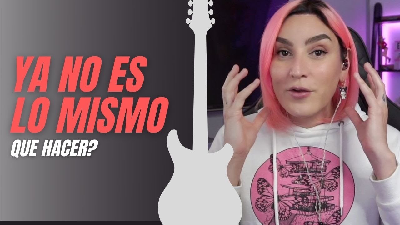 YA NO TENGO GANAS DE TOCAR GUITARRA...