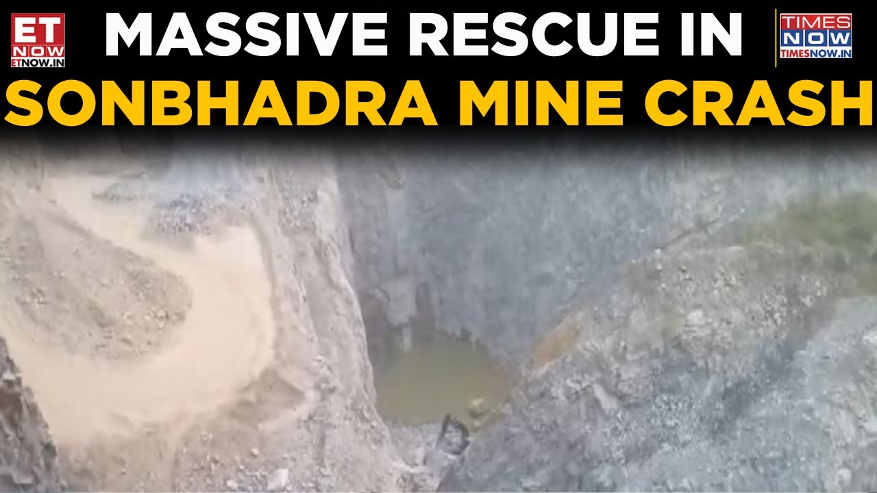 UP Stone Mine Disaster: Big Rescue Operation Underway In Sonbhadra | Breaking News | ET Now